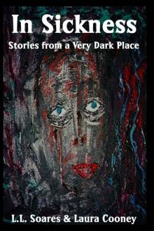 In Sickness: Stories From a Very Dark Place