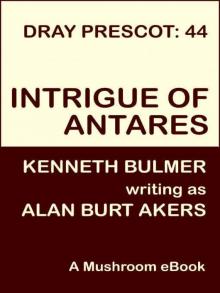 Intrigue of Antares [Dray Prescot #44]