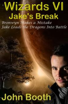 Jake's Break - Book Six of Wizards