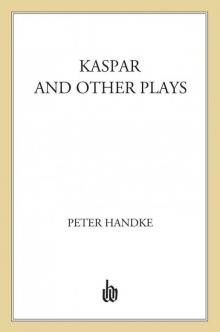 Kaspar and Other Plays