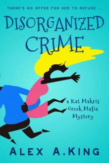 [Kat Makris 01.0] Disorganized Crime