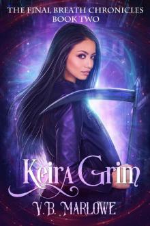 Keira Grim: The Final Breath Chronicles Book Two