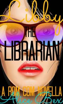 Libby the Librarian: A Rom Com Novella