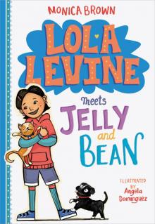 Lola Levine Meets Jelly and Bean