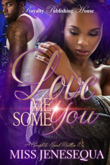 Love Me Some You: A Complete Novel