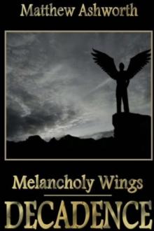 Melancholy Wings: Decadence