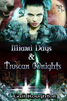 Miami Days and Truscan (K)nights