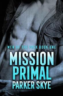 Mission Primal (Men of the Pack Book 1)