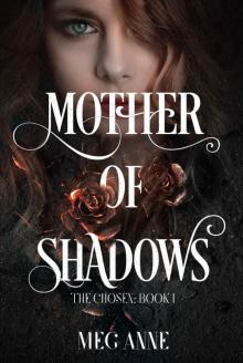 Mother of Shadows (The Chosen Book 1)