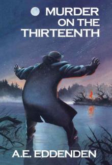 Murder on the Thirteenth (Albert J Tretheway Series)