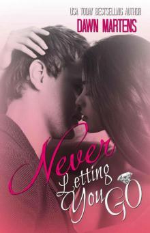 Never Letting You Go (Being Yours Novella Series Book 1)