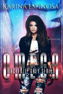 OMEGA: A New Adult Urban Fantasy (Mackenzie Grey Book 4)