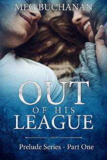 Out of his League: Prelude Series - Part One