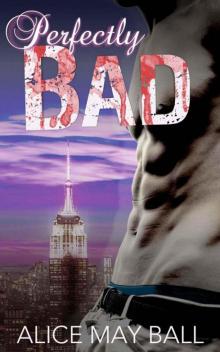 Perfectly Bad: a bad boy romance