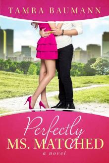 Perfectly Ms. Matched (Rocky Mountain Matchmaker Series Book 2)