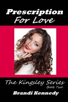 Prescription For Love (The Kingsley Series)