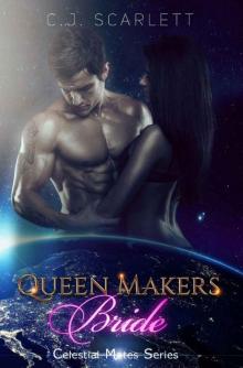 Queen Maker's Bride (Alien SciFi Romance) (Celestial Mates Book 6)