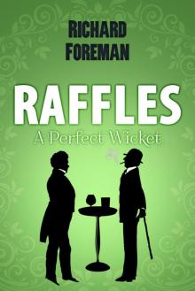 Raffles: A Perfect Wicket