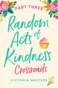 Random Acts of Kindness--Part 3