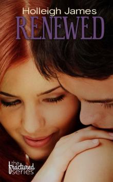 Renewed (The Fractured Series Book 3)