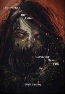 Resurrection of the Fallen (Book 1): Surviving New York