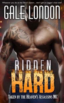 Ridden Hard: Taken by the Heaven’s Assassins MC