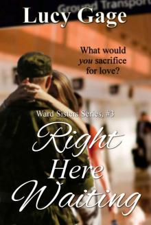 Right Here Waiting (Ward Sisters Book 3)