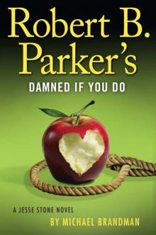 Robert B. Parker's Damned if You Do