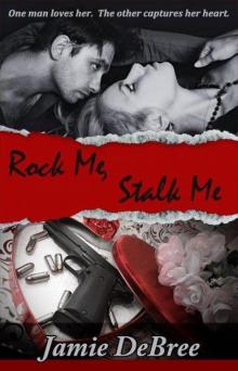 Rock Me, Stalk Me