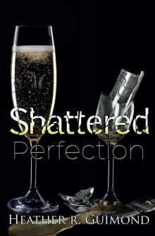 Shattered Perfection (The Perfection Series Book 1)