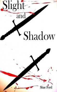 Slight and Shadow (Fate's Forsaken: Book Two)