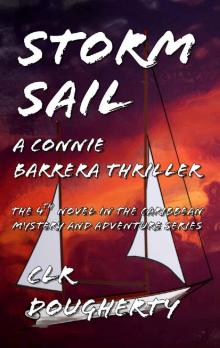 Storm Sail_A Connie Barrera Thriller_The 4th Novel in the Caribbean Mystery and Adventure Series