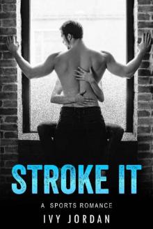 Stroke It (A Standalone Sports Romance)