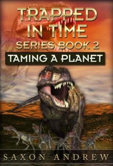 Taming a Planet (Trapped in Time Book 2)