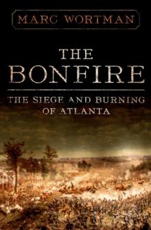 The Bonfire_The Siege and Burning of Atlanta