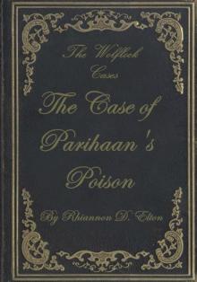 The Case of Parihaan's Poison (The Wolflock Cases Book 4)