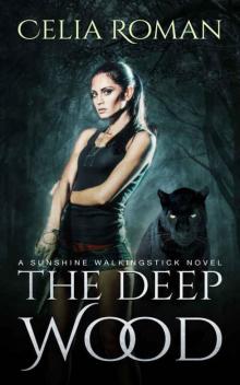 The Deep Wood (Sunshine Walkingstick Book 2)