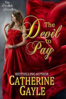 The Devil to Pay (The Devilish Devalles, Novella #1)