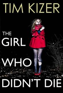 The Girl Who Didn't Die--A Suspense Novel