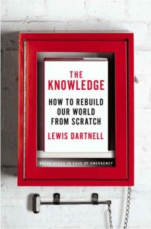 The Knowledge: How to Rebuild Our World From Scratch