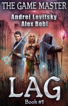 The Lag (The Game Master: Book #1)