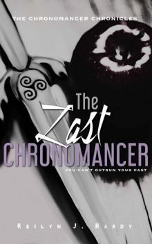 The Last Chronomancer (The Chronomancer Chronicles Book 1)