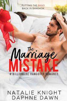 The Marriage Mistake_A Billionaire Hangover Romance