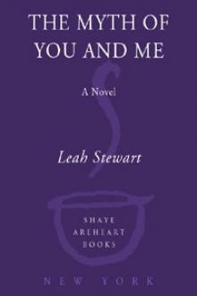 The Myth of You and Me: A Novel