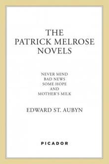 The Patrick Melrose Novels