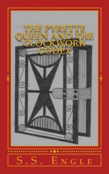 The Pyrette Queen and the Clockwork Codex