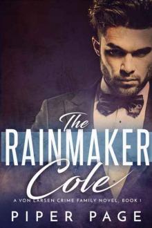 The Rainmaker : Cole : A Von Larsen Crime Family Novel