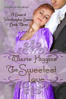 The Sweetest Love (Sons of Worthington Series)