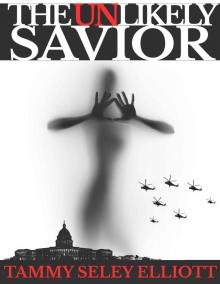 The Unlikely Savior (The Unlikely Savior Trilogy)