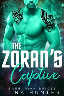 The Zoran's Captive (Scifi Alien Romance) (Barbarian Brides)